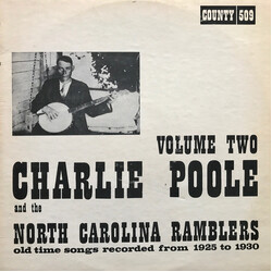 Charlie Poole And The North Carolina Ramblers Old Time Songs Recorded From 1925 - 1930 Volume 2 Vinyl LP USED