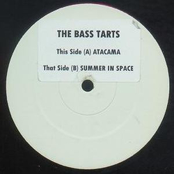The Bass Tarts Atacama / Summer In Space Vinyl 12" USED