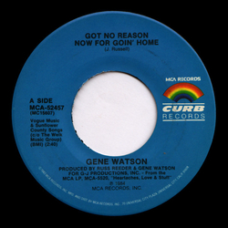 Gene Watson Got No Reason Now For Goin' Home Vinyl 7" USED