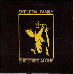 Skeletal Family She Cries Alone Vinyl 7" USED
