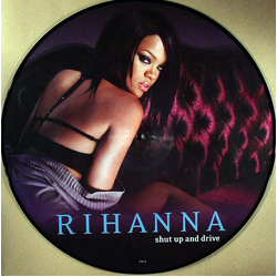 Rihanna Shut Up And Drive Vinyl 12" USED