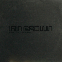 Ian Brown Love Like A Fountain Vinyl 12" USED