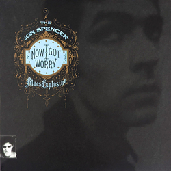 The Jon Spencer Blues Explosion Now I Got Worry Vinyl LP USED