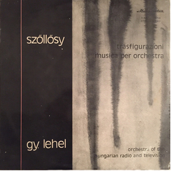 Szőllősy András / György Lehel / Magyar Rádió És Televízió Szimfónikus Zenekara Trasfigurazioni / Musica Per Orchestra Vinyl LP USED
