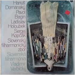 Hanuš Domanský / Pavol Bagin / Ladislav Holoubek / Sergej Kopčák / Slovak Philharmonic Chorus / Slovak Philharmonic Orchestra / Vladimir Verbitsky Sym