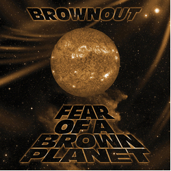 Brownout Fear Of A Brown Planet Vinyl LP USED
