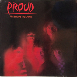 Proud (4) Fire Breaks The Dawn Vinyl LP USED