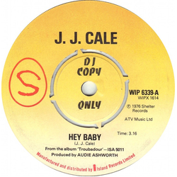 J.J. Cale Hey Baby Vinyl 7" USED
