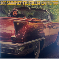 Joe Stampley I'll Still Be Loving You Vinyl LP USED
