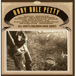 Andy Dale Petty All God's Children Have Shoes Vinyl LP USED