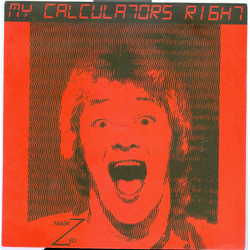 Mark Zed My Calculator's Right Vinyl 7" USED