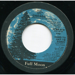 Chicago (2) Hard To Say I'm Sorry / Love Me Tomorrow Vinyl 7" USED
