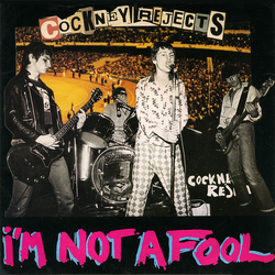 Cockney Rejects I'm Not A Fool Vinyl 7" USED