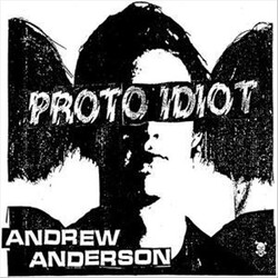 Proto Idiot Andrew Anderson Vinyl LP USED