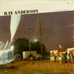 Ray Anderson It Just So Happens Vinyl LP USED