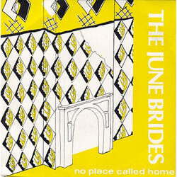 The June Brides No Place Called Home Vinyl 7" USED