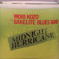 Mori Kozo And Bakelite Blues Band Midnight Hurricane Vinyl LP USED