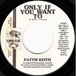 Pattie Keith Only If You Want To USED VINYL 7INCH 45 RPM SINGLE PROMO STYRENE STEREO MONO
