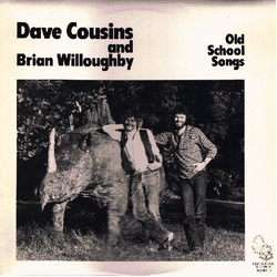 Dave Cousins / Brian Willoughby Old School Songs Vinyl LP USED