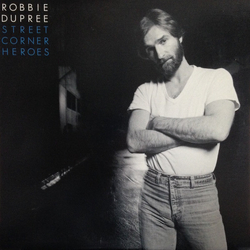 Robbie Dupree Street Corner Heroes Vinyl LP USED