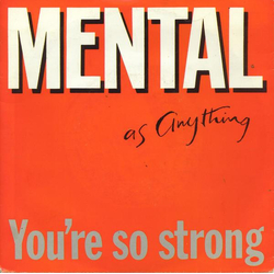Mental As Anything You're So Strong Vinyl 7" USED