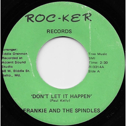 Frankie & The Spindles Don't Let It Happen / For Your Love Vinyl 7" USED