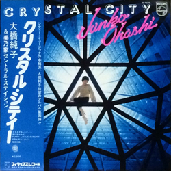 Junko Ohashi / Junko Ohashi & Minoya Central Station Crystal City = クリスタル・シティー Vinyl LP USED