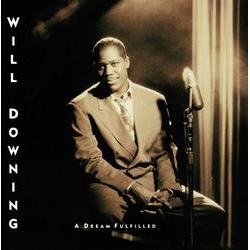 Will Downing A Dream Fulfilled Vinyl LP USED