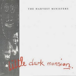The Harvest Ministers Little Dark Mansion Vinyl LP USED