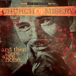 Church Of Misery And Then There Were None... Vinyl LP USED