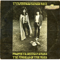 Tyrannosaurus Rex Prophets, Seers & Sages, The Angels Of The Ages / My People Were Fair And Had Sky In Their Hair... But Now They're Content To Wear S