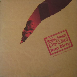 Bobby Jimmy And The Critters Rap Dirty Vinyl 12" USED