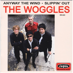 The Woggles Anyway The Wind / Slippin' Out Vinyl 7" USED