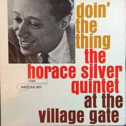 The Horace Silver Quintet Doin' The Thing - At The Village Gate Vinyl LP USED