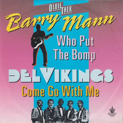 Barry Mann / The Dell-Vikings Who Put The Bomp / Come Go With Me Vinyl 7" USED