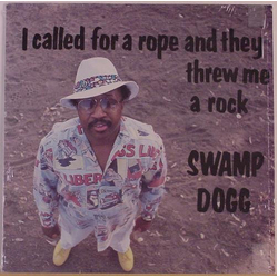 Swamp Dogg I Called For A Rope And They Threw Me A Rock Vinyl LP USED