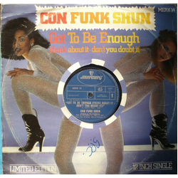 Con Funk Shun Got To Be Enough (Think About It - Don't You Doubt It) Vinyl 12" USED