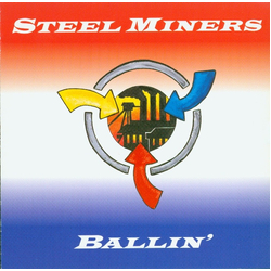Steel Miners Ballin' Vinyl LP USED