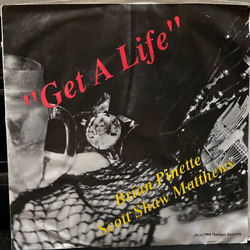 Brian Pinette / Scott Shaw Matthews Get A Life/Hanging In Vinyl 7" USED