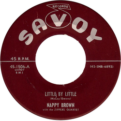 Nappy Brown / The Zippers Quartet Little By Little / I'm Getting Lonesome Vinyl 7" USED