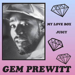 Gem Prewitt My Love Box / Juicy Vinyl 7" USED