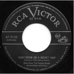 Hank Snow / The Rainbow Ranch Boys Honeymoon On A Rocket Ship / There Wasn't An Organ At Our Wedding Vinyl 7" USED