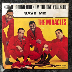 The Miracles (Come 'Round Here) I'm The One You Need / Save Me Vinyl 7" USED