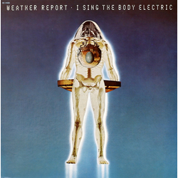 Weather Report I Sing The Body Electric Vinyl LP USED
