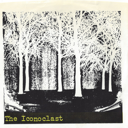 Iconoclast The Iconoclast Vinyl 7" USED