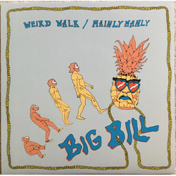 Big Bill (3) Weird Walk / Mainly Manly Vinyl 7" USED