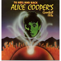 Alice Cooper To Hell And Back: Alice Cooper's Greatest Hits Vinyl LP USED