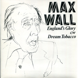 Max Wall England's Glory c/w Dream Tobacco Vinyl 7" USED
