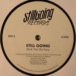 Still Going Work That Shit Party Vinyl 12" USED