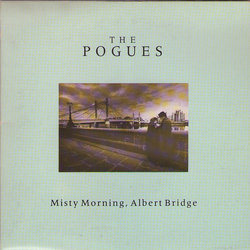 The Pogues Misty Morning, Albert Bridge Vinyl 7" USED